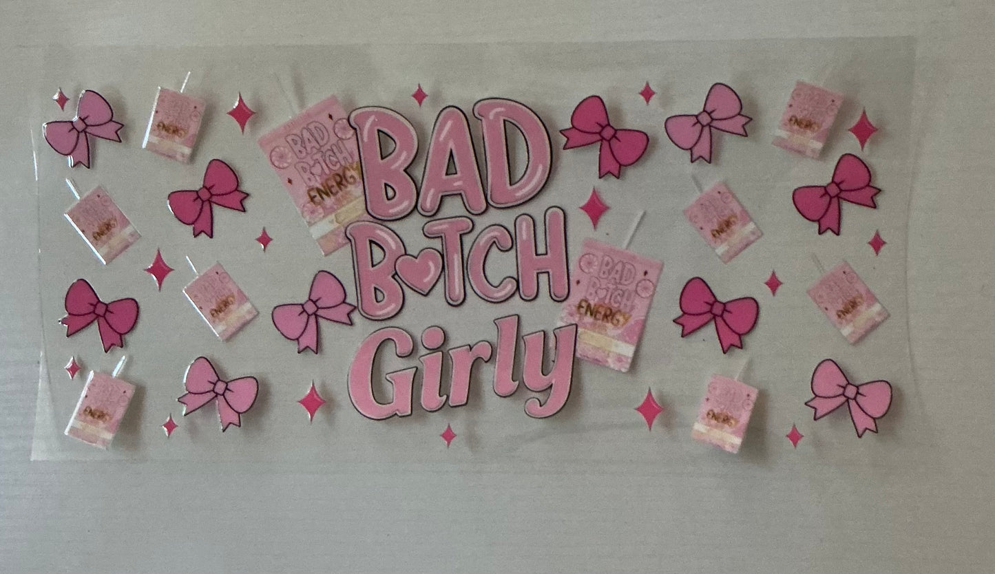 Bad B*tch Girly