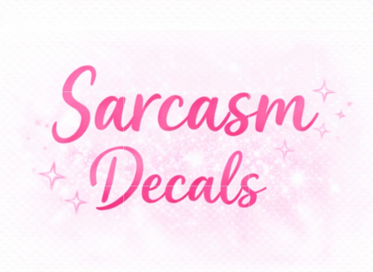 Sarcasm Decals