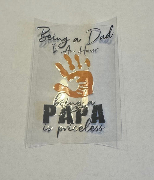 Being a Dad is an Honor Being a Papa is Priceless Decal