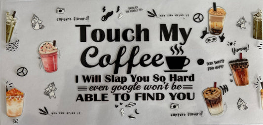 Touch My Coffee Decal