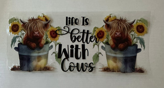 Life Is Better With Cows