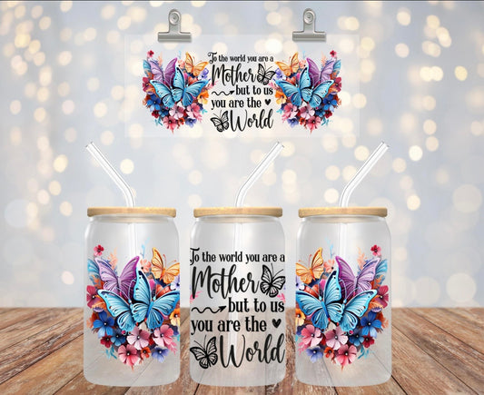 To the World You Are a Mother Butterfly Tumbler Decal