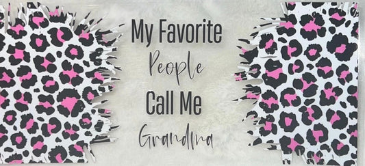 My Favorite People Call Me Grandma - Leopard Print Tumbler Decal